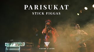 Stick Figgas  Parisukat Live [upl. by Ekusoyr]