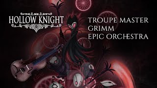 Troupe Master Grimm Hollow Knight EPIC ORCHESTRA REMIX [upl. by Mutat]