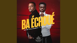 Ba Echoué feat Bayve BML7 [upl. by Raynell291]