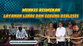 Menkes Resmikan Layanan Linac dan Gedung Dialisis Rumah Sakit Margono Soekarjo [upl. by Heinrik]