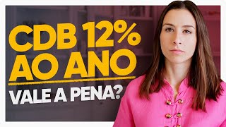 CUIDADO CDBs que estão rendendo 12 ao ano Entenda os riscos desse tipo de aplicação [upl. by Yahsed]