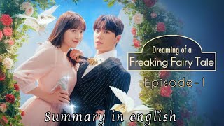 Dreaming of a freaking fairytale  Episode 1  Recap in english [upl. by Kahlil]