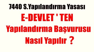 E devletten 7440 Sayılı Yasa Bağkur Borcu Yapılandırma nasıl yapılır [upl. by Aicel]