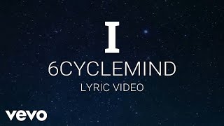 6cyclemind  I Lyric Video [upl. by Chaffin798]