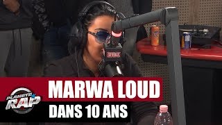 Marwa Loud  Dans 10 ans PlanèteRap [upl. by Eisus]