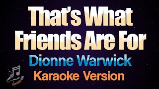 Thats What Friends Are For  Dionne Warwick Karaoke [upl. by Imaon145]