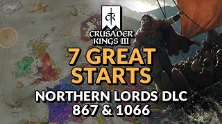 7 GREAT NORTHERN LORDS STARTS IN CRUSADER KINGS 3  Northern Lords DLC [upl. by Ittak]