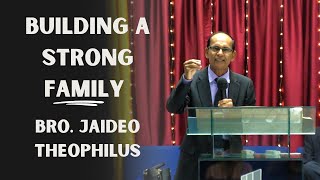 Building A Strong Family  Bro Jaideo Theophilus [upl. by Anewor160]