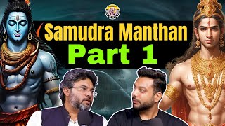 Unheard Story of Samundra Manthan Best of RealTalk [upl. by Ehtyde]