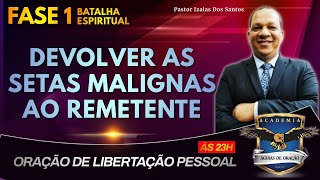 batalhaespiritual  DIA 1 COMO MANDAR DE VOLTA SETAS MALIGNA AO REMETENTE [upl. by Otter]