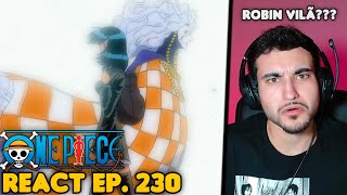 O QUE É CP9 ROBIN FOI SEQUESTRADA React One Piece EP 230 [upl. by Zeidman]