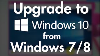 Free Upgrade to Windows 10 from Windows 78 Step by Step [upl. by Ellegna463]