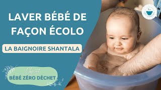 Laver bébé façon écologique baignoire Shantala bain libre  OBJECTIF BEBE ZERO DECHET 10 écolo [upl. by Pickering]