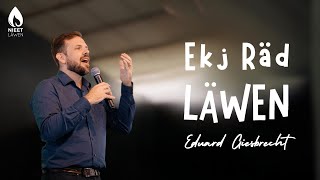 Ekj Räd Läwen  Eduard Giesbrecht [upl. by Nylitak]