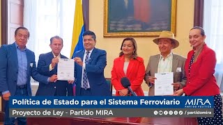 Proyecto de Ley del Partido MIRA propone convertir al Sistema Ferroviario en Política de Estado [upl. by Roer]