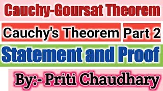 Cauchy  Goursat Theorem or Cauchys Theorem  Complex Analysis  Statement and Proof [upl. by Raine]