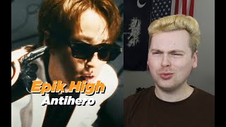 FULLY LOADED Epik High 에픽하이 ‘ANTIHERO’ Official MV Reaction [upl. by Torruella]