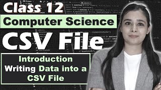 Introduction of CSV FILE  Write Data in a CSV FILE  writerow  writerows  CBSE Class12  CS [upl. by Duyne]