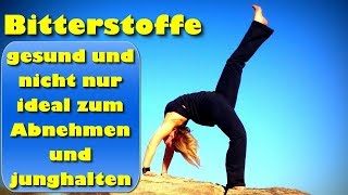 Bitterstoffe – gesund und nicht nur ideal zum Abnehmen und junghalten [upl. by Whitman664]