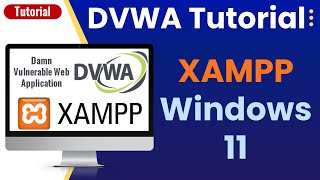 DVWA Tutorial using XAMPP on Windows 11  Damn Vulnerable Web Application UrduHindi [upl. by Akiehsal502]