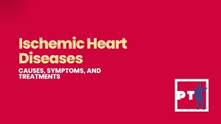 Ischemic Heart Disease Causes Symptoms and Treatments [upl. by Myo528]