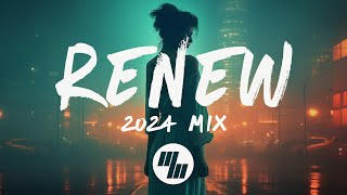 Renew  2024 New Year Mix Lyrics ✨ Chill Electronic Pop amp Melodic Bass Songs to Vibe To [upl. by Stillas]