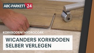 Wicanders Hydrocork selber verlegen [upl. by Anera957]