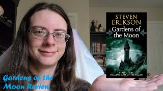 Gardens of the Moon by Steven Erikson Review  Book 1 of Malazan Book of the Fallen  No Spoilers [upl. by Eniarda]