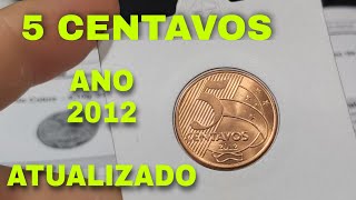 Moeda de 5 Centavos ano 2012 Valor atualizado [upl. by Anwad26]