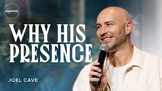 Sunday Service  Why His Presence with Joel Cave [upl. by Wernsman]