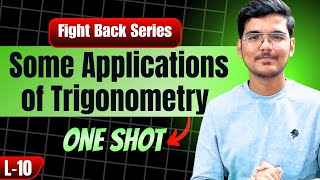 🔥 Some Applications of Trigonometry Class 10  Basic to Board Level Chapter 9 fightbackseries🔥 [upl. by Dody402]