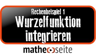 Wurzelfunktion integrieren bzw aufleiten Beispiel 1  A4503 [upl. by Suoicul105]