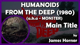 HUMANOIDS FROM THE DEEP aka  MONSTER Main Title 1980  New World Pictures [upl. by Raine839]