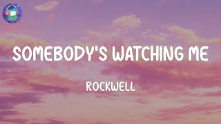 Rockwell  Somebodys Watching Me Lyrics [upl. by Mame]