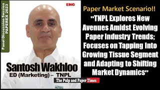 TNPL Explores Growth Avenues Amid Changing Paper Market Dynamics  Eyes Tissue Segment Expansion [upl. by Acyssej]