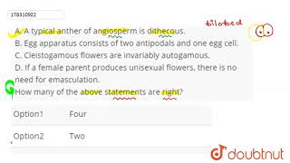 Read the following statements A to D A A typical anther of angiosperm is dithecous B Egg ap [upl. by Viguerie]