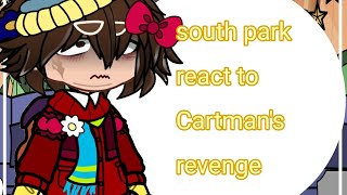 main 4 react to Cartmans revenge south park 💖 🦶🦶 [upl. by Steffy]