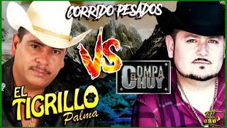 El Tigrillo Palma Vs El Compa Chuy  CORRIDOS PESADOS MIX 2020 CORRIDOS MIX 2020 [upl. by Jean-Claude]