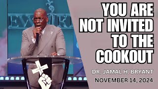 DR JAMAL BRYANT  YOU ARE NOT INVITED TO THE COOKOUT  NOVEMBER 16 2024 [upl. by Alemac]