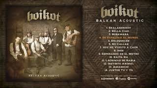 BOIKOT quotBalkan Acousticquot Álbum completo [upl. by Alexandro247]