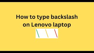 How to type backslash on Lenovo laptop [upl. by Mordy266]