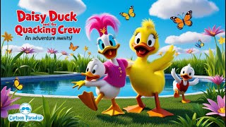 Daisy Ducks MINDBLOWING Adventure Secrets Revealed  Nursery Rhyme amp Kids Entertainment Video 😍 [upl. by Marigolda98]