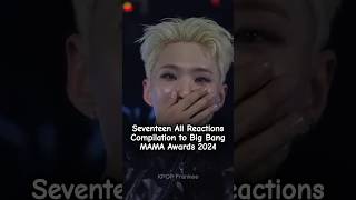 Seventeen Reaction MAMA Awards 2024  Seventeen Reaction to Big Bang Performance MAMA 2024 [upl. by Nollahp]