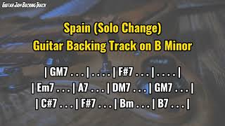 Spain Solo Change Guitar Backing Track in B Minor [upl. by Nyla]