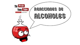 Reacciones Quimicas de Alcoholes TuProfeYouTube [upl. by Cosmo469]