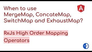 When should you use MergeMap ConcateMap SwitchMap and ExhaustMap RxJs Operators rxjs angular [upl. by Ahsenyl]