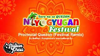 Niyogyugan Festival of Quezon Province Festival Remix [upl. by Haon]