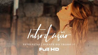 Introdução  DVD Tetelestai  Diante do Trono FULL HD [upl. by Jerri97]