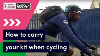 How to pack and carry your kit when cycling to work  Commute Smart [upl. by Ethbin]