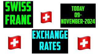 SWISS FRANC RATES TODAY 09 NOVEMBER 2024 [upl. by Alletse]